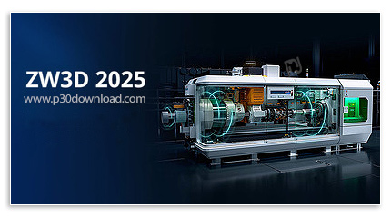 دانلود ZW3D 2025 x64 - نرم افزار مدلسازی سه بعدی، طراحی قالب و ماشینکاری