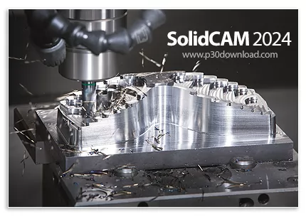 دانلود SolidCAM 2024 SP0 x64 for SOLIDWORKS - نرم افزار طراحی و شبیه‌سازی صنعتی