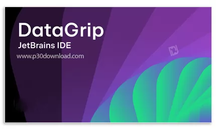 دانلود JetBrains DataGrip v2024.1.4 x64 - نرم افزار محیط برنامه نویسی پایگاه داده