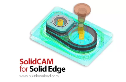 دانلود SolidCAM 2024 SP1 for Solid Edge x64 - افزونه طراحی و شبیه‌سازی صنعتی در Solid Edge