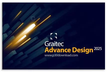 دانلود Graitec Advance Design 2025.1 Build 20250 x64 - نرم افزار مدلسازی و تجزیه و تحلیل سازه های ساختمانی