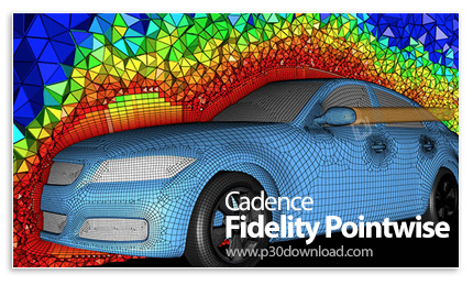 دانلود Fidelity Pointwise 2024.1 x64 - نرم افزار تحلیل و آنالیز مدل های 3 بعدی