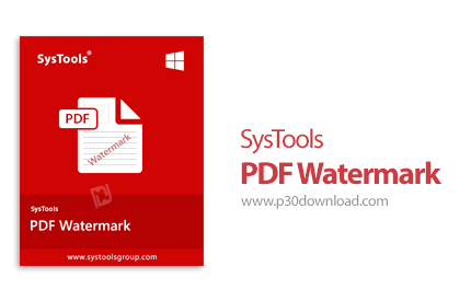 دانلود SysTools PDF Watermark v5.0 x64 - نرم افزار اضافه کردن همزمان انواع واترمارک به چندین فایل پی