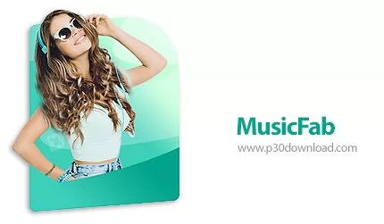 دانلود MusicFab v1.0.4.4 x64 - نرم افزار دانلود از پلتفرم های محبوب پخش آنلاین ویدیو و آهنگ