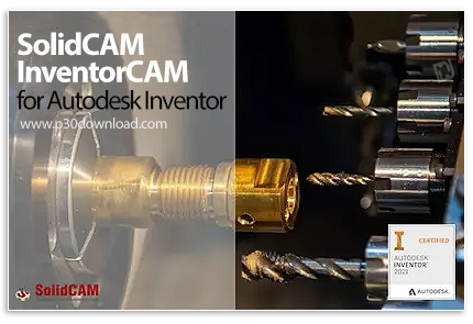 دانلود SolidCAM InventorCAM 2024 SP2 HF1 for Autodesk Inventor x64 - نرم افزار افزودن قابلیت ها و اب