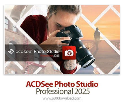 دانلود ACDSee Photo Studio Professional 2025 v18.1.0.3131 x64 - نرم افزار کامل ترین جعبه ابزار برای 