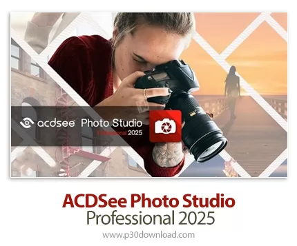 دانلود ACDSee Photo Studio Professional 2025 v18.0.0.2988 x64 - نرم افزار کامل ترین جعبه ابزار برای عکاسان