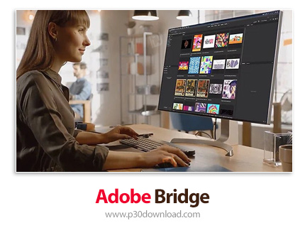 دانلود Adobe Bridge 2025 v15.0.3 x64 - بریج ۲۰۲۵، نرم افزار مدیریت و سازماندهی عکس‌‌ها