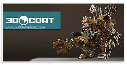 دانلود 3DCoat v2024.31 x64 - نرم افزار طراحی و ساخت شخصیت های سه بعدی