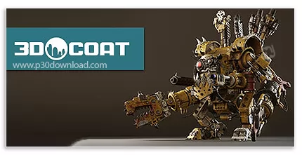 دانلود 3DCoat v2024.32 x64 - نرم افزار طراحی و ساخت شخصیت های سه بعدی