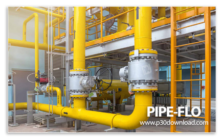 دانلود PIPE-FLO v20.0.31 x64 Professional - نرم افزار مدل‌سازی طراحی و آنالیز جریان سیالات