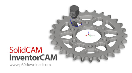 دانلود SolidCAM InventorCAM 2025 SP1 for Autodesk Inventor x64 - نرم افزار افزودن قابلیت ها و ابزاره