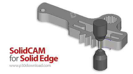 دانلود SolidCAM 2025 SP0 for Solid Edge x64 - افزونه طراحی و شبیه‌سازی صنعتی در Solid Edge