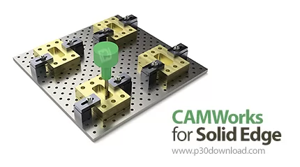 دانلود CAMWorks 2025 SP1 for Solid Edge 2024-2025 x64 - نرم افزار افزودن قابلیت های CAM به Solid Edge