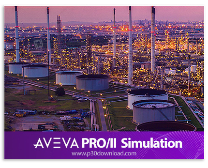 دانلود AVEVA PRO/II Simulation 2024.0.1 x64 - نرم افزار شبیه‌ساز طراحی فرآیند و آنالیز عملیاتی