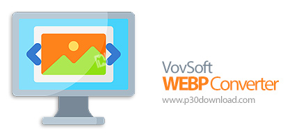 دانلود VovSoft WEBP Converter v1.7 - نرم افزار تبدیل فرمت تصاویر به/از فرمت WEBP