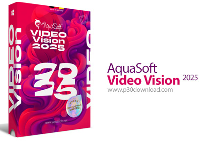 دانلود AquaSoft Video Vision 2025 v16.1.03 x64 - نرم افزار ساخت ویدئو از عکس های خود