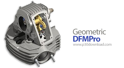 دانلود Geometric DFMPro v12.0.0.15811 x64 for NX 2212-2412 Series - پلاگین شناسایی و اصلاح نواقص طرح