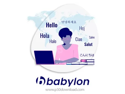 دانلود Babylon v12.0.0.13 - نرم افزار دیکشنری بابیلون، ترجمه آسان کلمه و متن تنها با یک کلیک