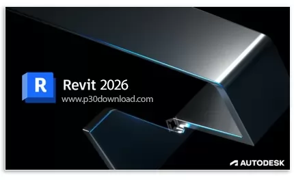 دانلود Autodesk Revit 2026.1 x64 + Revit LT - نرم افزار اتودسک رویت، مدل‌سازی سه‌بعدی و ترسیم