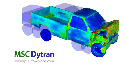 دانلود MSC Dytran 2024.2 x64 - نرم افزار تحلیل مدل های پیچیده غیر خطی