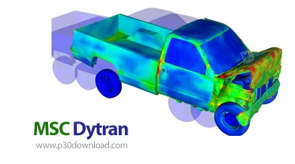 دانلود MSC Dytran 2024.2 x64 - نرم افزار تحلیل مدل های پیچیده غیر خطی