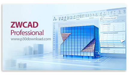 دانلود ZWCAD Professional 2026 x64 - نرم افزار طراحی مهندسی و نقشه کشی