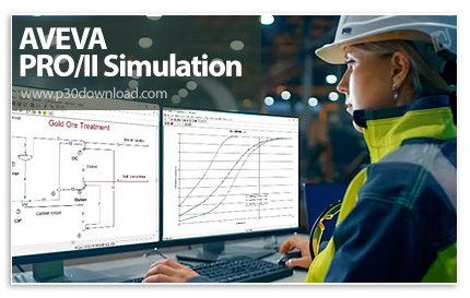 دانلود AVEVA PRO/II Simulation 2025 x64 - نرم افزار شبیه‌ساز طراحی فرآیند و آنالیز عملیاتی
