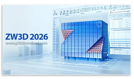 دانلود ZW3D 2026 x64 - نرم افزار مدلسازی سه بعدی، طراحی قالب و ماشینکاری