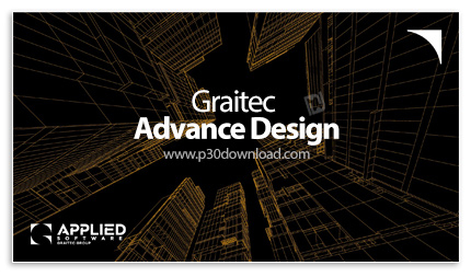 دانلود Graitec Advance Design 2026.0 Build 21100 x64 - نرم افزار مدلسازی و تجزیه و تحلیل سازه های سا