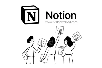 دانلود Notion v6.1.0 - نرم افزار سازماندهی کارها، یادداشت‌ها و پروژه‌ها برای شما و تیم‌تان