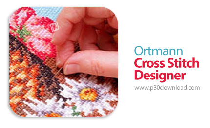 دانلود Ortmann Cross Stitch Designer v7.8.1.822 - نرم افزار تبدیل عکس به الگوی گلدوزی و قلاب‌بافی