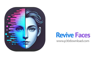 دانلود Revive Faces v2.0.8 - نرم‎افزار بازسازی عکس و ویدیوی قدیمی با هوش مصنوعی آفلاین