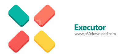دانلود Executor v2.1.9 + Portable - نرم‎افزار لانچر چندمنظوره برای افزایش بهره‎وری