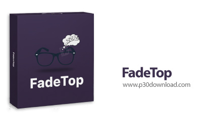 دانلود FadeTop v3.1.0 - نرم‎افزار یادآوری استراحت با محو کردن صفحه نمایش