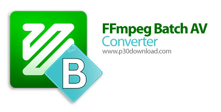 دانلود FFmpeg Batch AV Converter v3.2.6 x64 + Portable - نرم‎افزار کدگذاری فایل‎های صوتی و ویدیویی