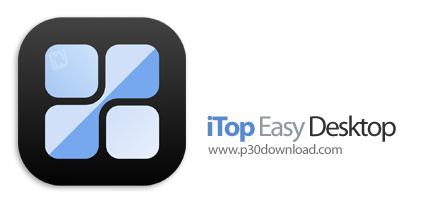 دانلود iTop Easy Desktop v4.0.0.231 - نرم‎افزار سازماندهی دسکتاپ