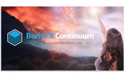 دانلود Boris FX Continuum Complete 2026 v19.0.1 x64 for Adobe + OFX - مجموعه پلاگین ایجاد افکت های و