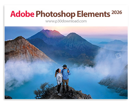 دانلود Adobe Photoshop Elements 2026 v26.2 x64 - فتوشاپ المنت، نسخه ساده نرم افزار فتوشاپ برای افراد