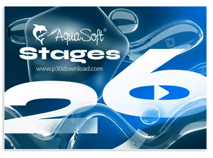 دانلود AquaSoft Stages 2026 v17.2.01 x64 - نرم افزار ساخت و ویرایش انواع فایل های مالتی مدیا