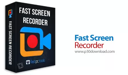 دانلود Fast Screen Recorder 2.1.0.19+Portable ضبط فیلم و عکس از صفحه نمایش