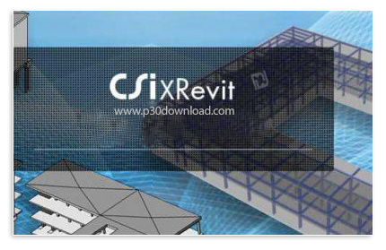 دانلود CSI XRevit 2026.0.238 - افزونه Revit برای استخراج، تبدیل و انتقال مدل سازه‌ای از محیط BIM به 