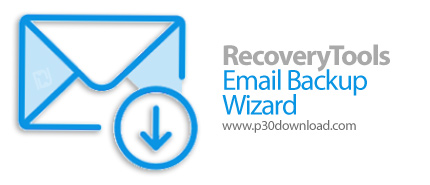 دانلود RecoveryTools Email Backup Wizard v26.1.2 - نرم افزار پشتیبان‎گیری حساب‎های ایمیل