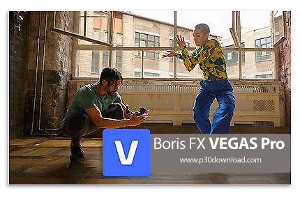 دانلود Boris FX VEGAS Pro v2026.0.0.105 x64 - نرم افزار استودیوی دیجیتال جهت ویرایش و تدوین فیلم ها 