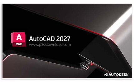 دانلود Autodesk AutoCAD + LT 2027 x64 - اتوکد ۲۰۲۷، قدرتمندترین نرم افزار نقشه‌کشی و طراحی صنعتی