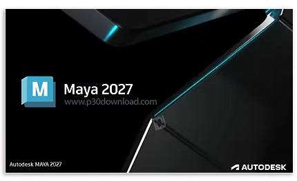 دانلود Autodesk Maya 2027 x64 - مایا ۲۰۲۷، نرم افزار انیمیشن سازی و ساخت مدل‌های سه بعدی