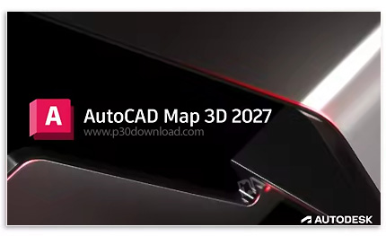 دانلود Autodesk AutoCAD Map 3D 2027 x64 - نرم افزار نقشه برداری و طراحی زیر ساخت