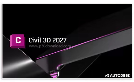 دانلود Autodesk AutoCAD Civil 3D 2027 x64 - نرم افزار اتوکد سیویل مخصوص رشته عمران