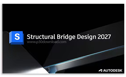 دانلود Autodesk Structural Bridge Design 2027 - نرم افزار طراحی پل های سازه ای