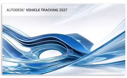 دانلود Autodesk Vehicle Tracking 2027 x64 - نرم افزار آنالیز و شبیه‌سازی جابجایی خودرو